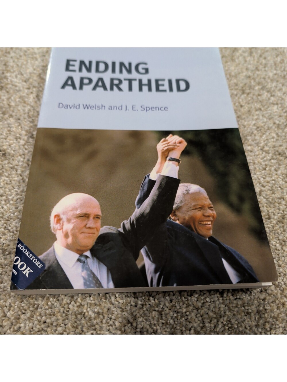 Ending Apartheid by David Welsh and J. E. Spence - First Edition 2011